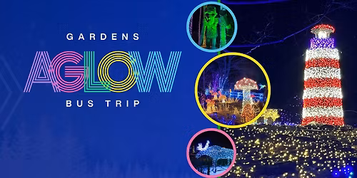 Coastal Maine Botanical Gardens\u2019 Gardens Aglow - Bus Trip
