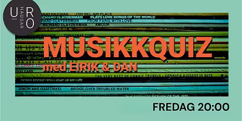 MUSIKKQUIZ med Eirik & Dan