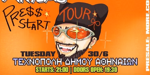AKYLAS \ud83d\udc7e PRESS START TOUR - \u03a4\u0395\u03a7\u039d\u039f\u03a0\u039f\u039b\u0397