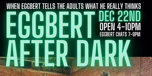 Eggbert After Dark || Eggbert UNLEASHED!