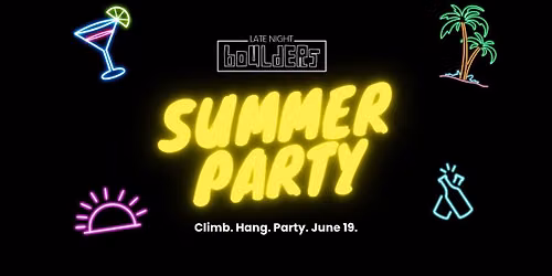 Late Night Boulders \ud83c\udf1cSummer Party