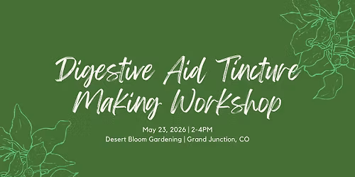 Digestive Aid Tincture Making Workshop