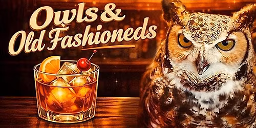 Owls & Old Fashioneds
