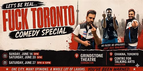 FUCK TORONTO - Comedy special - 10pm