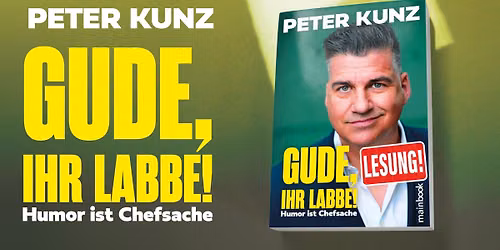 Frankfurt am Main |  GUDE, IHR LABBE! - Lesung mit Peter Kunz