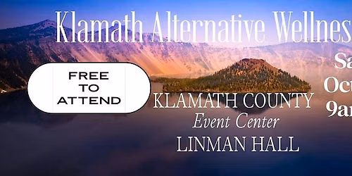 Klamath Alternative Wellness Expo 2026 \u2014 Free Community Event