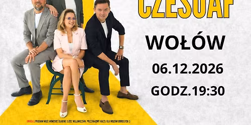 WO\u0141\u00d3W-Kabaret Czesuaf-nowy program - \u201eA, dajcie spok\u00f3j\u2026\u201d