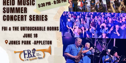 FBI & The Untouchable Horns @ Heid Music Summer Concert Series