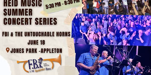 FBI & The Untouchable Horns @ Heid Music Summer Concert Series