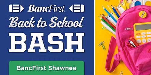 BancFirst Shawnee Back to School Bash