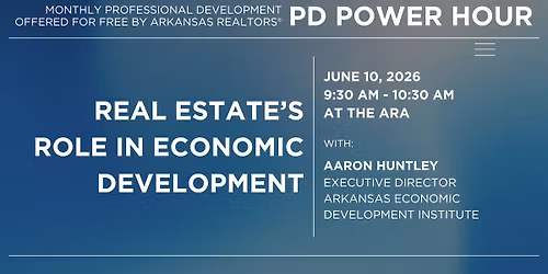 ARA PD Power Hour - Real Estate's Role in Economic Development