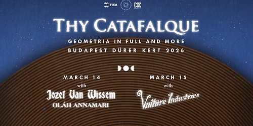 Thy Catafalque, Ol\u00e1h Annamari, Jozef van Wissem, Vulture Industries \/\/ Budapest, D\u00fcrer Kert