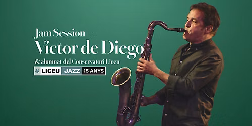 Jam Session V\u00edctor de Diego & alumnat del Conservatori Liceu