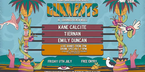 CURRENTS W\/ Kane Calcite \/\/ Tiernan \/\/ Emily Duncan