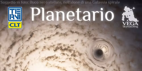 TERNI - Viaggio tra Stelle e Pianeti al Planetario