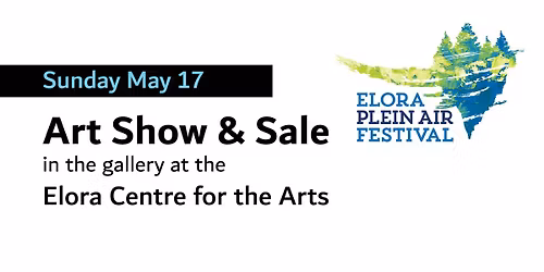 Elora Plein Air Festival:  Finale Art Show & Sale