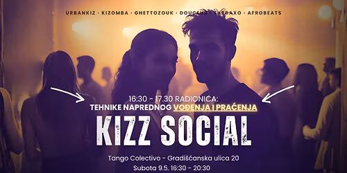 KIZZ SOCIAL 9.5. (Subota) + Radionica naprednog vo\u0111enja i pra\u0107enja