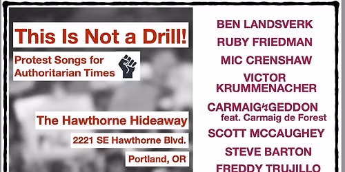 PDX: This Is Not a Drill: Protest Songs For Authoritarian Times