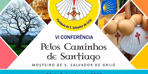 VI Confer\u00eancia \/ II Internacional - Pelos Caminhos de Santiago