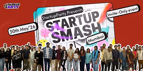 Startup Smash- Craziest Startup Event of Mumbai
