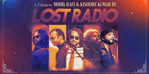 A Tribute to Mohd. Rafi & Kishore Kumar by Lost Radio
