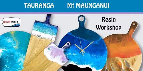 TAURANGA \/ Mt MAUNGANUI Resin Workshop
