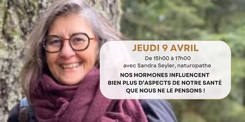 \ud83c\udf38  Nos hormones influencent bien plus d\u2019aspects de notre sant\u00e9 que nous ne le pensons ! avec Sandra