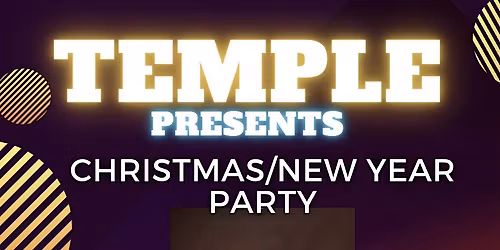 TEMPLE CHRISTMAS\/NEW YEAR PARTY