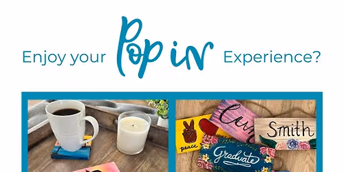 DIY Pop In Experience (Thurs - Sat 12pm - 5pm) Arrive by 3pm