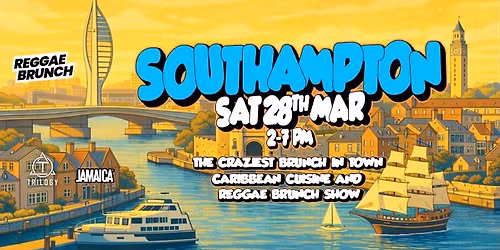 The Reggae Brunch - SOUTHAMPTON - Sat 28th Mar