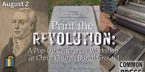 Print the Revolution: A Pop-Up Letterpress Workshop at Christ Church Burial
