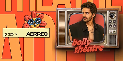 Bolly Theatre ft. AERREO at Quake Arena