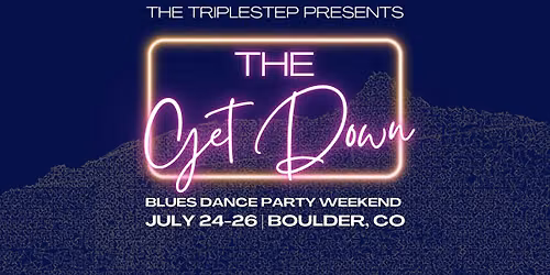 The Get Down 2026 - Blues Dance Party Weekend
