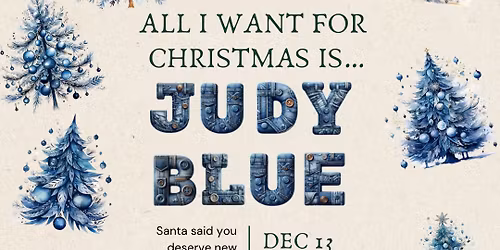 All I Want For Christmas is\u2026JUDY BLUE!