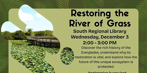 Restoring the River of Grass at South Regional Library