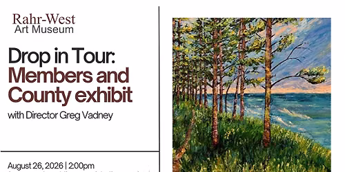 Drop in Tour: Member and County Exhibit