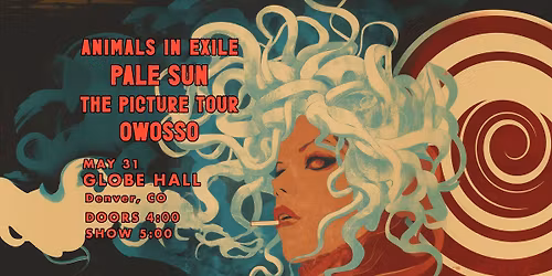 Animals in Exile w\/ Pale Sun, The Picture Tour + Owosso