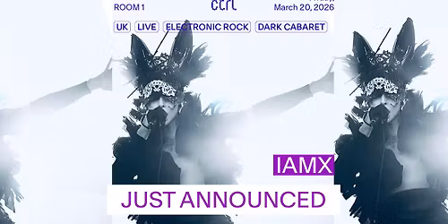 ctrl LIVE: IAMX (UK) - Artificial Innocence Tour