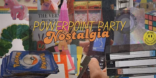 Powerpoint Party: Nostalgia
