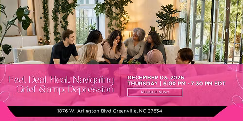 Feel. Deal. Heal.: Navigating Grief & Depression