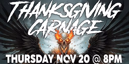 Thanksgiving Carnage!