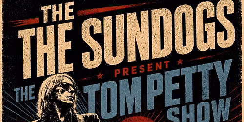 The Sundogs Present: The Tom Petty Show