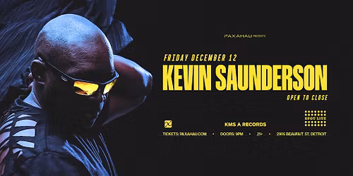 Kevin Saunderson - Open to Close