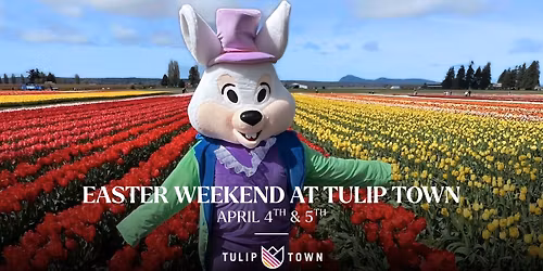 Easter Weekend at Tulip Town