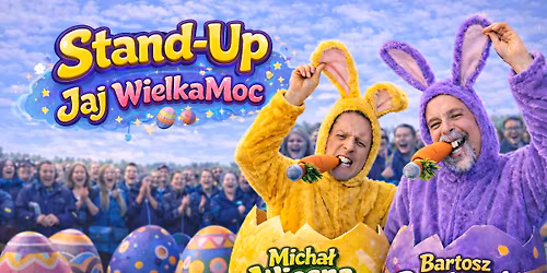 Stand-up! Jaj WielkaMoc!!