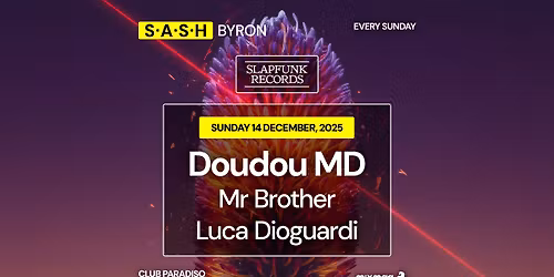 \u2605 S.A.S.H Byron \u2605 SlapFunk Records \u2605 Doudou MD \u2605 Sunday 14th December \u2605