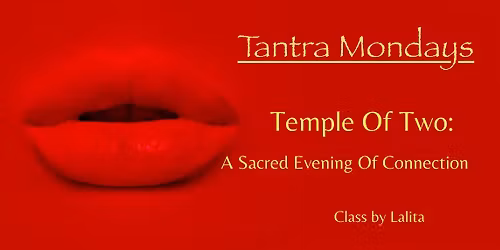 TANTRA MONDAYS