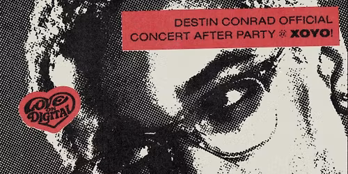 Destin Conrad Official Concert After Party @ XOYO!
