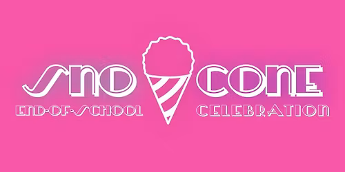 Last Day of School Free Sno-Cone Celebration