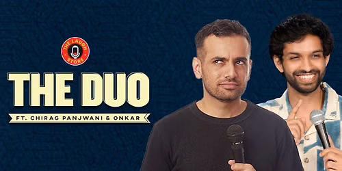 The Duo Ft. Chirag Panjwani & Onkar